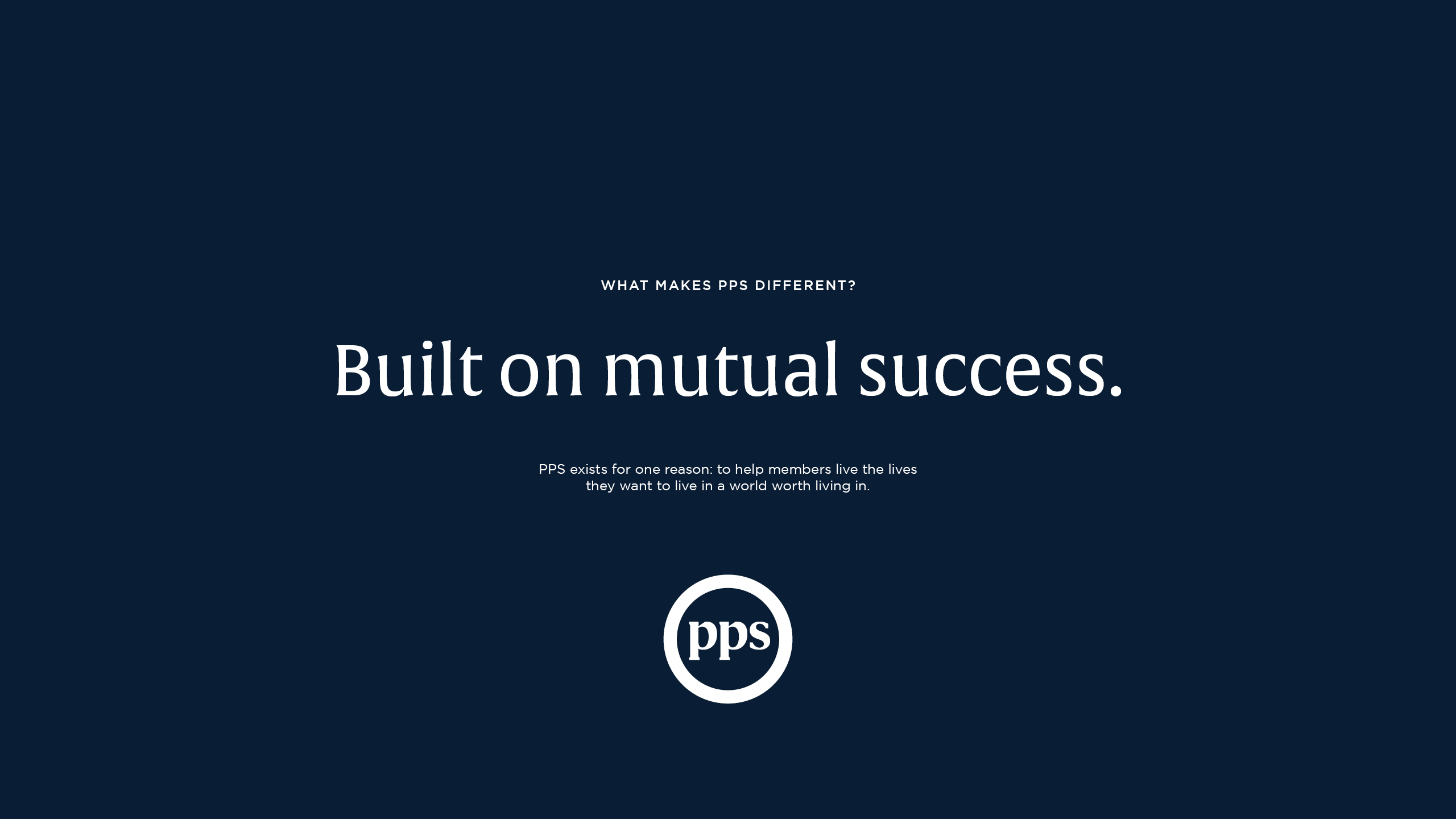 PPS Built on mutual success statement in white typography on a deep navy field