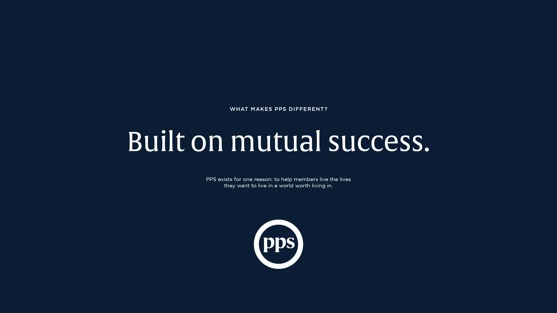 PPS Built on mutual success statement in white typography on a deep navy field